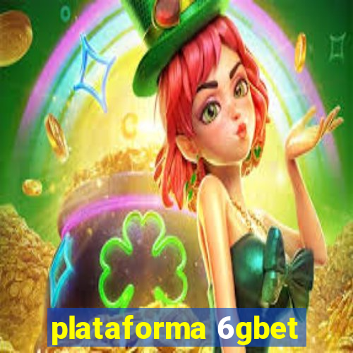 plataforma 6gbet